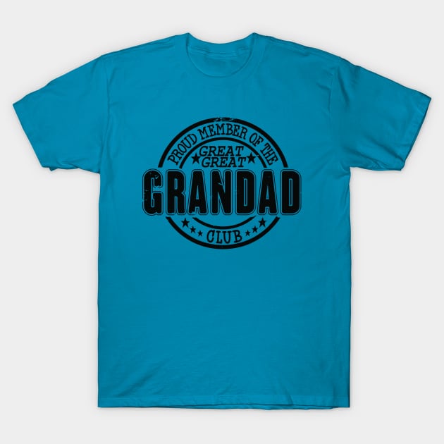 Proud Member of the Great Great Grandad Club T-Shirt by RuftupDesigns